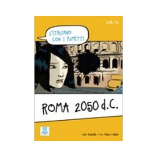 Roma 2050 d. C. (libro + video online)/Roma 2050 d. C. (carte + video online) - Carlo Guastalla, Ciro Massimo Naddeo