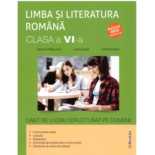 Limba si literatura romana clasa a VI-a. Caiet de lucru structurat pe domenii - Ramona Raducanu, Codruta Braun, Larisa Kozak Set Semestrul I + Semestrul II Clasa 6 Booklet grupdzc