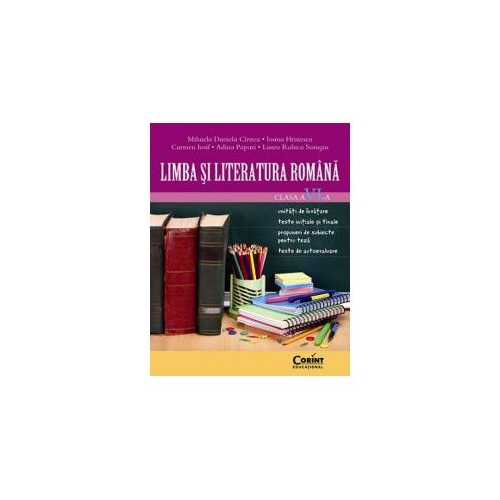 Limba si literatura romana pentru clasa a VI-a - Mihaela Daniela Cirstea, Carmen Iosif, editura Corint