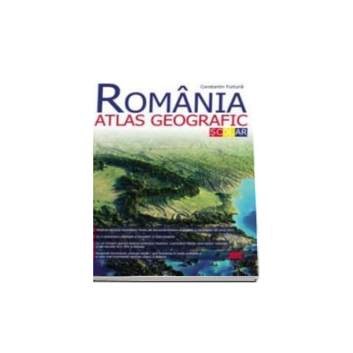 Romania. Atlas geografic scolar (Editia a II-a. Constantin Furtuna )