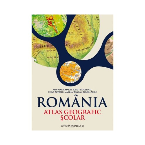 ROMANIA. ATLAS GEOGRAFIC SCOLAR (Ana-Maria Marin)