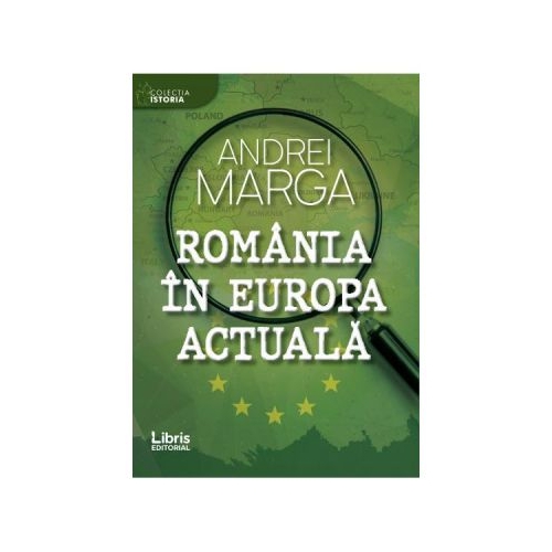 Romania in Europa actuala - Andrei Marga
