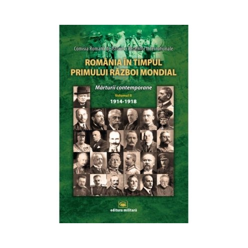 Romania in timpul Primului Razboi Mondial. Marturii contemporane, vol. 2 - Dumitru Preda