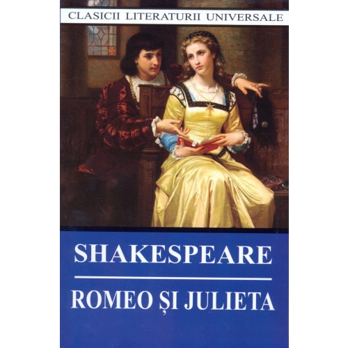 Romeo si Julieta - William Shakespeare