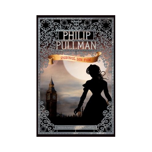 Rubinul din fum. Seria Sally Lockhart vol. 1 - Philip Pullman