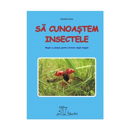 Sa cunoastem insectele - Daniela Dosa