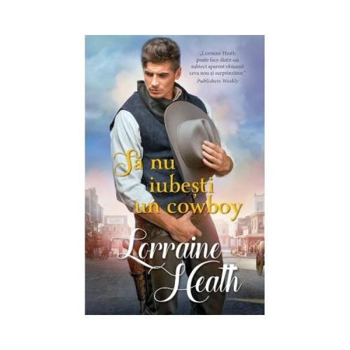 Sa nu iubesti un cowboy - Lorraine Heath