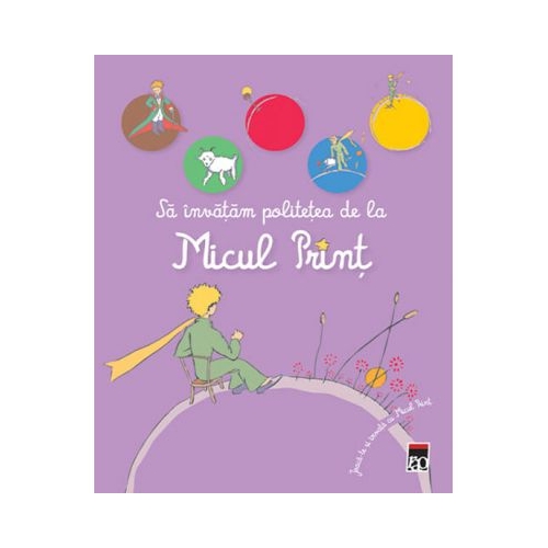 Sa invatam politetea de la Micul Print