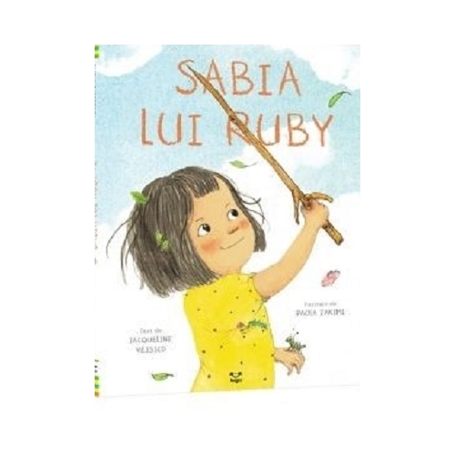Sabia lui Ruby - Jacqueline Veissid, Ed. Epica, Povesti pentru copii, Carti educative