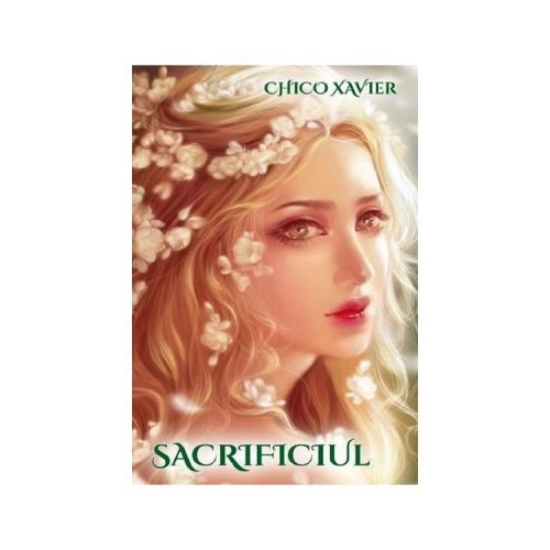 Sacrificiul - Chico Xavier