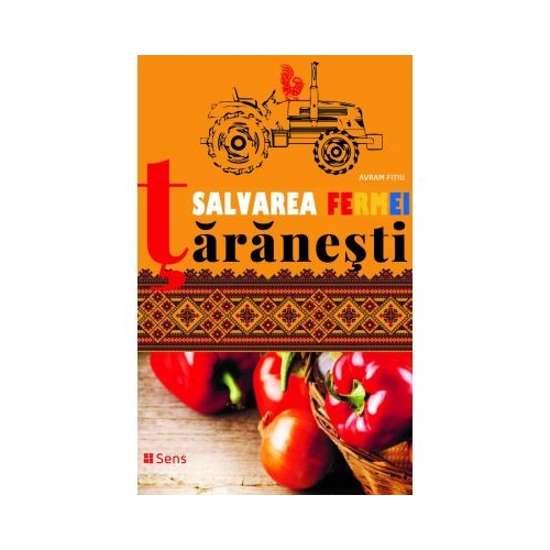 Salvarea fermei taranesti - Avram Fitiu