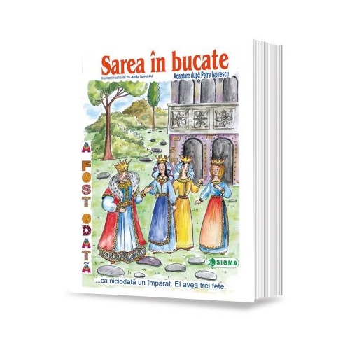 Sarea in bucate (Carte uriasa) - Adaptare dupa Petre Ispirescu, Editura Sigma. Legende si basme pentru copii, Lecturi