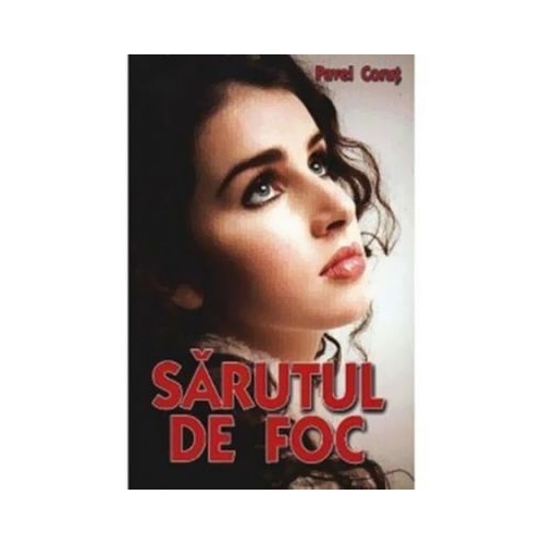 Sarutul de foc - Pavel Corut