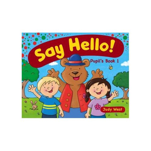 Say Hello Pupil'S Book 1 - Judy West