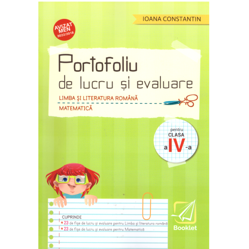 Portofoliu de lucru si evaluare, Limba si literatura romana si Matematica pentru clasa a IV-a - Ioana Constantin, editura Booklet