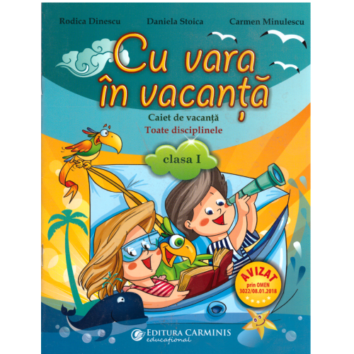 Cu vara in vacanta. Caiet pentru clasa I - Carmen Dinescu