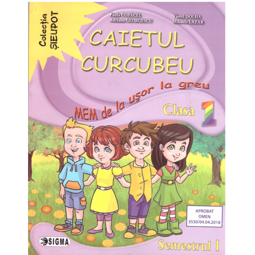 Caietul Curcubeu. MEM de la usor la greu. Clasa I, semestrul I - Paula Copacel, Ed. Sigma, Auxiliare Clasa 1
