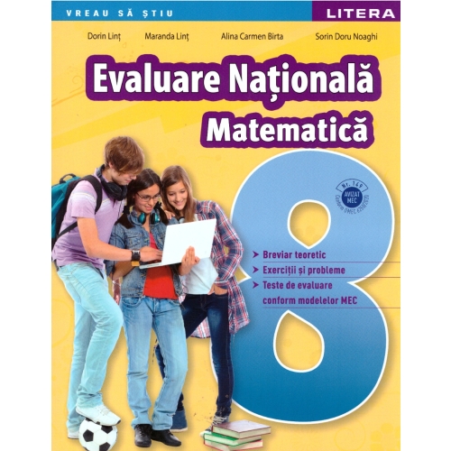Evaluare Nationala. Matematica. Clasa a 8-a - Dorin Lint, Maranda Lint, Alina Carmen Birta, Sorin Doru Noaghi