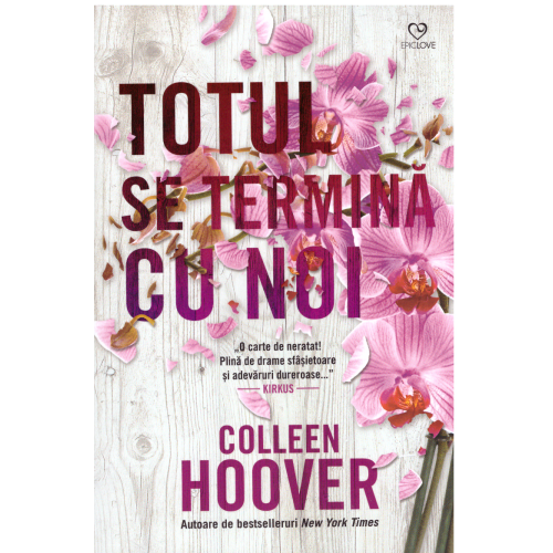Totul se termina cu noi - Colleen Hoover Fictiune Epica grupdzc