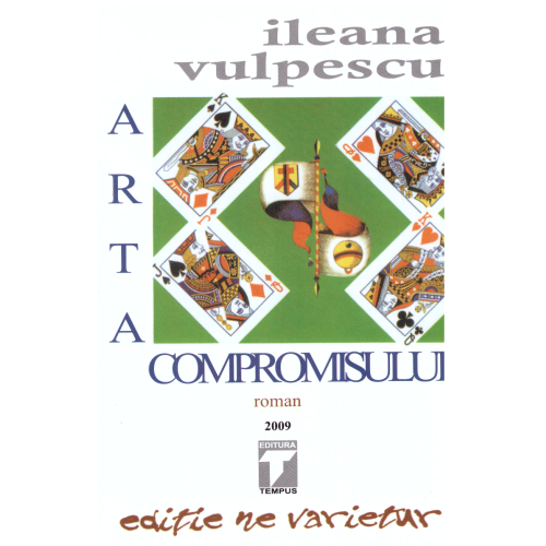 Arta compromisului - Ileana Vulpescu Romane Tempus grupdzc