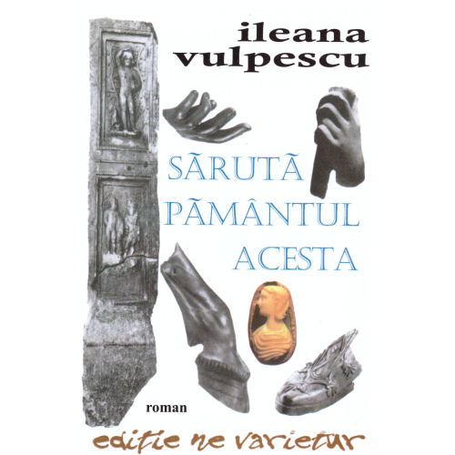 Saruta pamantul acesta - Ileana Vulpescu
