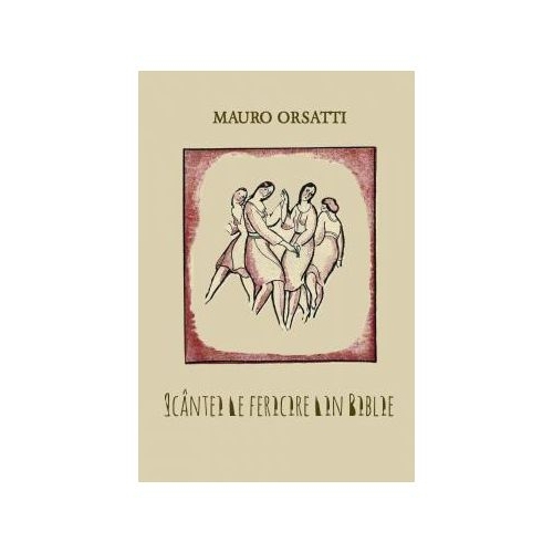 Scantei de fericire din Biblie - Mauro Orsatti