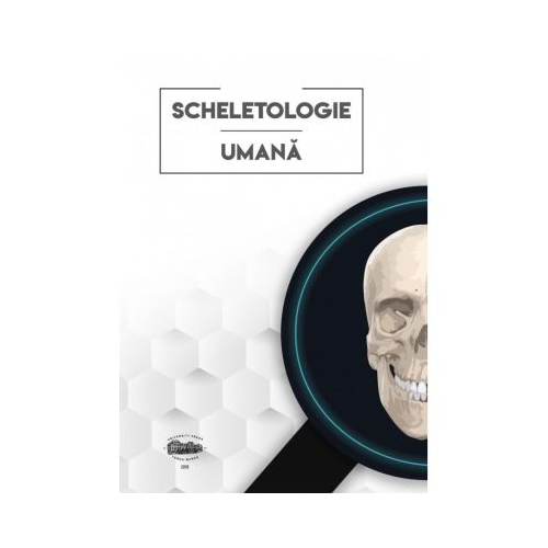 Scheletologie umana - Sarig Norbert-Attila, Ghizdavat Alexandru