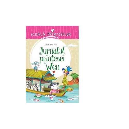 Scoala Printeselor. Jurnalul printesei Wen - Ana Serna Vara