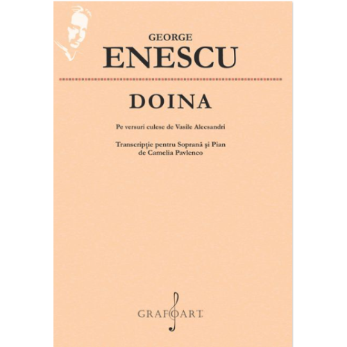 Doina. Transcriptie pentru soprana si pian de Camelia Pavlenco - George Enescu