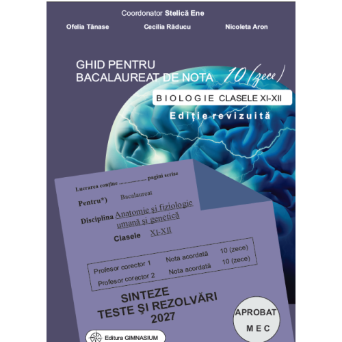 Bacalaureat Biologie 2027 clasele 11-12. Ghid pentru nota 10 - Stelica Ene