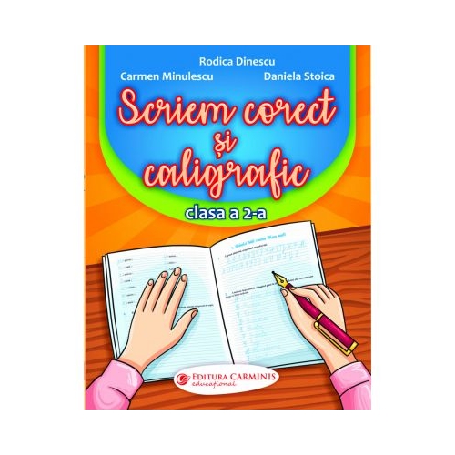 Scriem corect si caligrafic, clasa a II-a