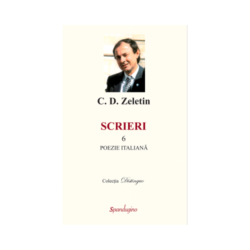 Scrieri 6. Poezie italiana - C. D. Zeletin