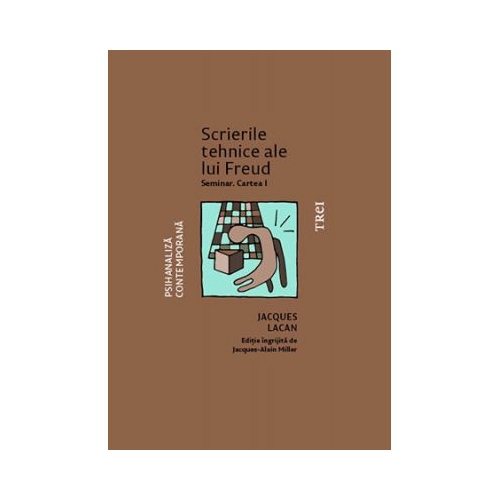 Scrierile tehnice ale lui Freud. Seminar. Cartea I, 1953–1954