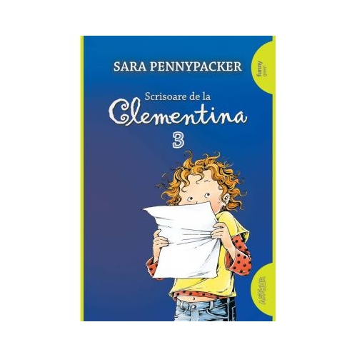 Scrisoare de la Clementina 3 - Sara Pennypacker. Volum publicat de editura Arthur