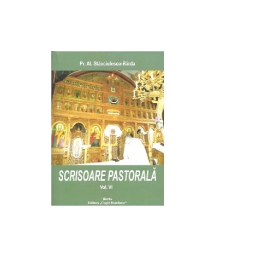 Scrisoare pastorala vol. VI - Al. Stanciulescu Barda