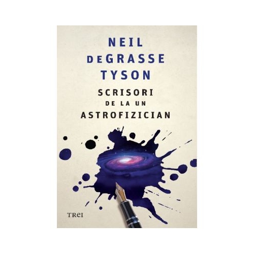 Scrisori de la un astrofizician - Neil deGrasse Tyson
