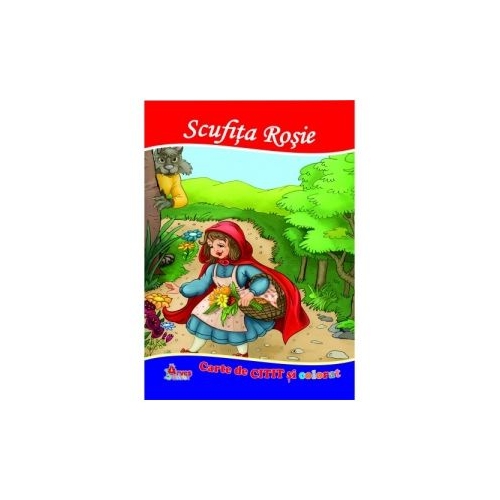 Scufita rosie. Carte de citit si colorat - Mariana Matei. Volum publicat de editura Arves