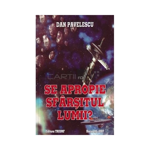 Se apropie sfarsitul lumii? - Dan Pavelescu