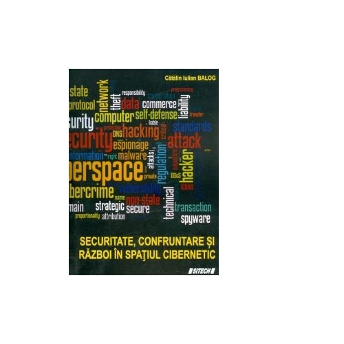 Securitate, confruntare si razboi in spatiul cibernetic