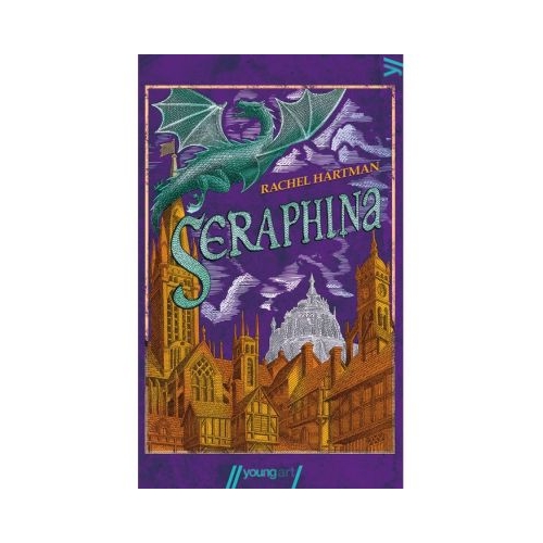 Seraphina - Rachel Hartman editura Youngart