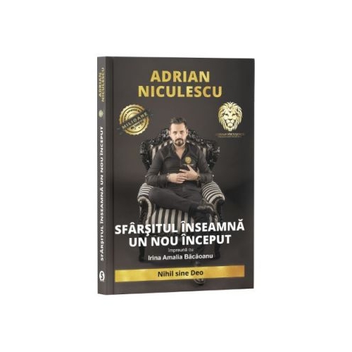 SFARSITUL INSEAMNA UN NOU INCEPUT - Adrian Niculescu