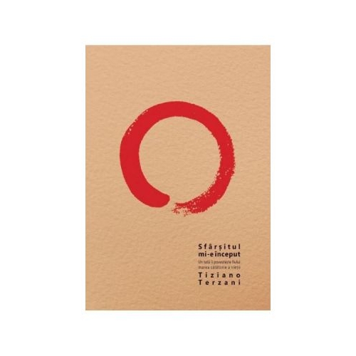 Sfarsitul mi-e inceput - Tiziano Terzani