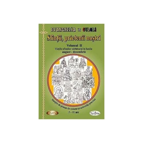 Sfintii prietenii nostri volumul 2 - Ioana Hasu, Luminita Pal. Volum publicat de editura Agaton