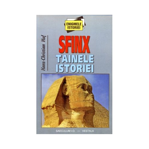 Sfinx Tainele istoriei, I - Hans-Christian Huf