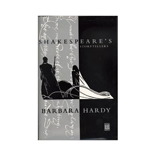 Shakespeare's Storytellers - Barbara Hardy