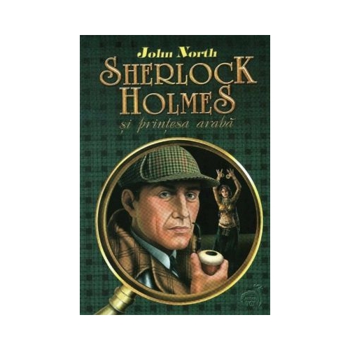 Sherlock Holmes si printesa araba - John North