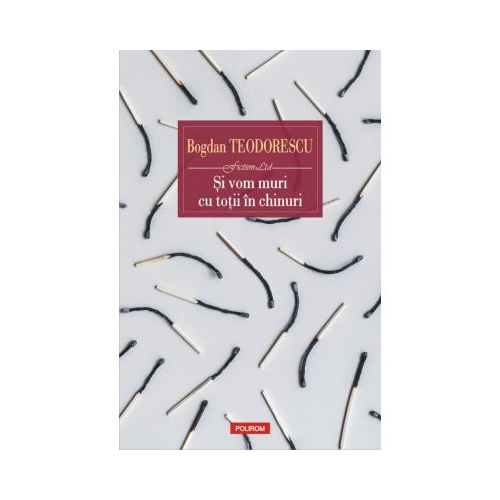 Si vom muri cu totii in chinuri - Bogdan Teodorescu