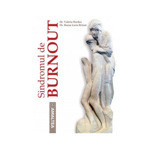 Sindromul de Burnout - Valeria Herdea, Dr. Ileana Lucia Brinza