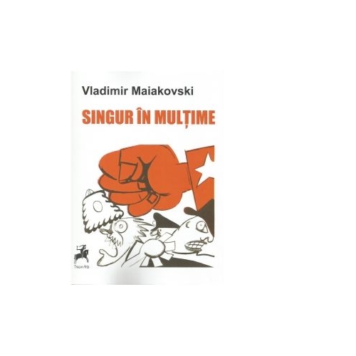 Singur in multime - Vladimir Maiakovski