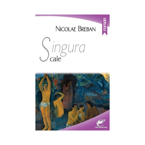 Singura cale - Nicolae Breban